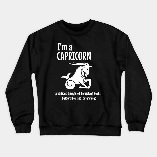 I am a capricorn Crewneck Sweatshirt by cypryanus